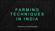 Farming Techniques in India!!