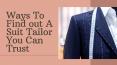 Ways To Find out A Suit Tailor You Can Trust PowerPoint PPT Presentation
