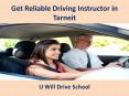 Get Reliable Driving Instructor in Tarneit - U Will Drive School PowerPoint PPT Presentation