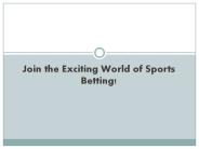 Join the Exciting World of Sports Betting!