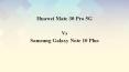 Huawei Mate 30 Pro 5G Vs Samsung Galaxy Note 10 Plus