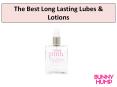The Best Long Lasting Lubes & Lotions PowerPoint PPT Presentation