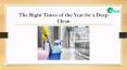 The Right Times of the Year for a Deep Clean PowerPoint PPT Presentation