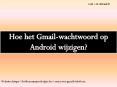 Hoe het Gmail-wachtwoord op Android wijzigen? PowerPoint PPT Presentation