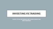 The Difference between Trading & Investing:
