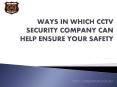 Ways in Which CCTV Security Company Can Help Ensure Your Safety PowerPoint PPT Presentation