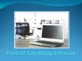 Why Choose Point Of Sale Billing Software To Manage Your Business PowerPoint PPT Presentation