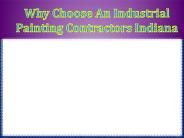 Why Choose An Industrial Painting Contractors Indiana