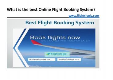 What is the best Online Flight Booking System?