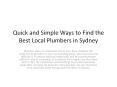 Quick and Simple Ways to Find theBest Local Plumbers in Sydney PowerPoint PPT Presentation