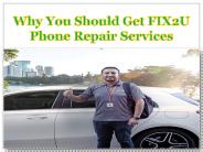 Why You Should Get FIX2U Phone Repair Services