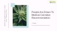 People Are Drawn To Medical Cannabis Recommendation- A Study PowerPoint PPT Presentation
