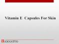 Vitamin E  Capsules For Skin PowerPoint PPT Presentation