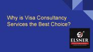 Why is Visa Consultancy Services the Best Choice?