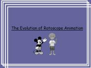 The Evolution of Rotoscope Animation