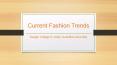 Current Fashion Trends - Avantika University PowerPoint PPT Presentation