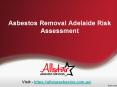 Asbestos Removal Adelaide Risk Assessment PowerPoint PPT Presentation