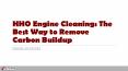 HHO Cleaning: The Best Way to Remove Carbon Buildup PowerPoint PPT Presentation