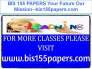 BIS 155 PAPERS Your Future Our Mission--bis155papers.com