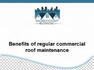 Benefits of regular commercial roof maintenance