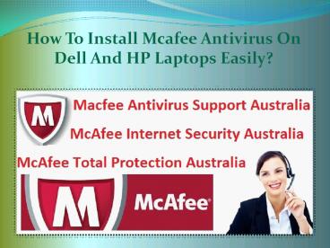 How To Install Mcafee Antivirus On Dell And HP Laptops Easily?