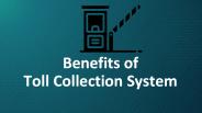 Benefits of Electronic Toll Collection System