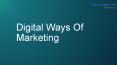 Digital Ways of Marketing PowerPoint PPT Presentation