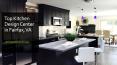 Top Kitchen Design Center in Fairfax, VA PowerPoint PPT Presentation