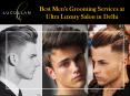 Best Men's Grooming Services at Ultra Luxury Salon in Delhi