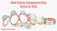 Most Popular Engagement Ring Styles for 2020 PowerPoint PPT Presentation