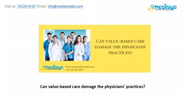 Can value-based care damage the physicians’ practices?