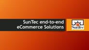 SunTec end to end eCommerce Solutions
