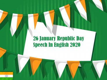 26 January Republic Day Speech In English 2020