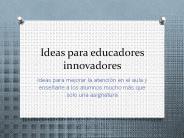 Ideas para educadores innovadores