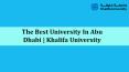 The Best Affordable University In Abu Dhabi | Khalifa University PowerPoint PPT Presentation