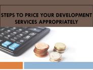 Steps to price your development services appropriately