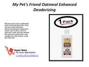 My Pet's Friend Oatmeal Enhanced Deodorizing