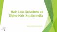 Hair Loss Solutions at Shine Hair Studio India PowerPoint PPT Presentation