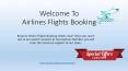 Reach us at Turkish Airlines Flights Booking for flight reservation Deals and offers PowerPoint PPT Presentation