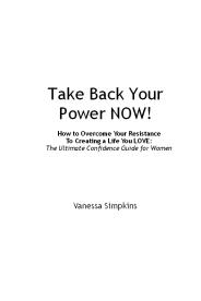 Take Back Your Power NOW! - with Vanessa Simpkins PowerPoint PPT Presentation