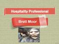 Hospitality Professional Brett Moor PowerPoint PPT Presentation