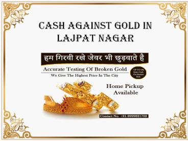 Cash Against Gold In Lajpat Nagar
