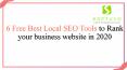 6 Free Best Local SEO Tools to Rank your business website in 2020 | Softuvo Solutions PowerPoint PPT Presentation