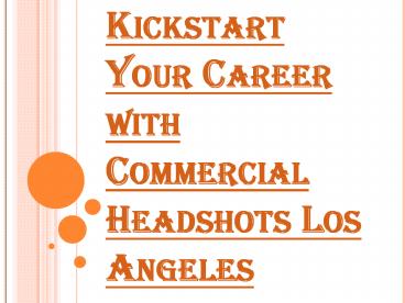 Commercial Headshots Los Angeles and Investing in Your Career