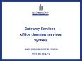 Gateway Services - office cleaning services Sydney PowerPoint PPT Presentation