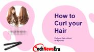 How to Curl your Hair?