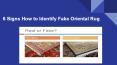 6 Signs How to Identify Fake Oriental Rug PowerPoint PPT Presentation