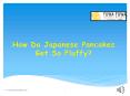 How Do Japanese Pancakes Get So Fluffy? PowerPoint PPT Presentation