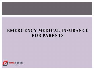 Emergency Medical Insurance for Parents (1)
