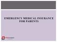 Emergency Medical Insurance for Parents (1) PowerPoint PPT Presentation